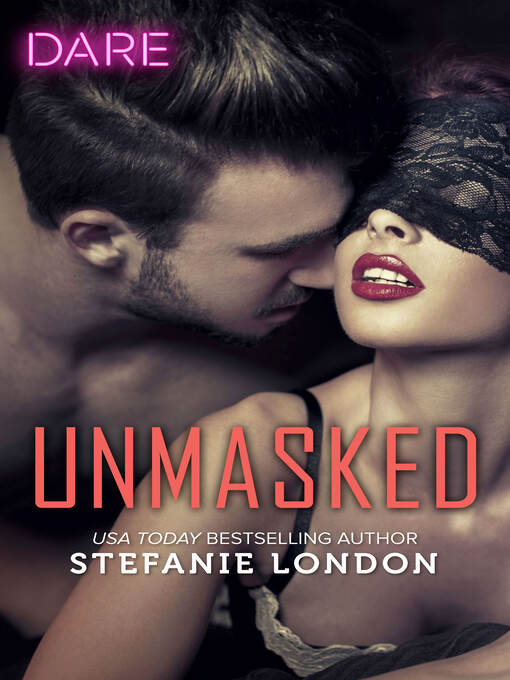 Title details for Unmasked by Stefanie London - Available